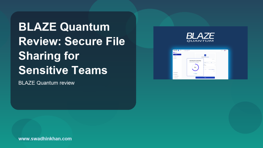 BLAZE Quantum review secure file sharing for sensitive teams