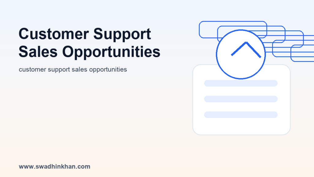 customer support sales opportunities from helpful support conversations