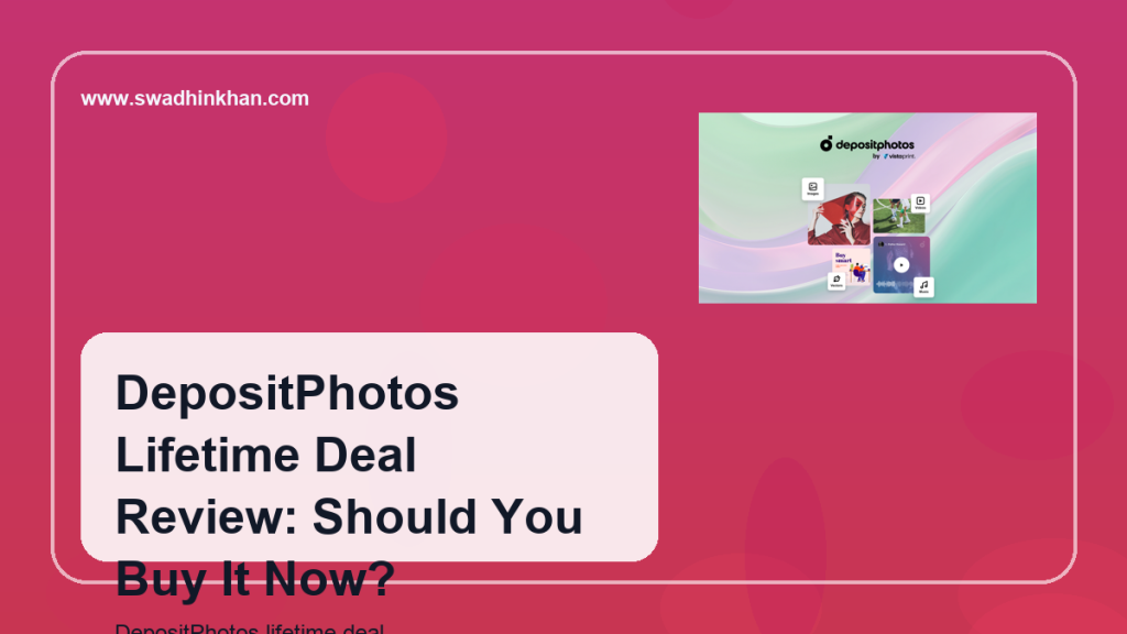 DepositPhotos Lifetime Deal Review: Should You Buy It Now?