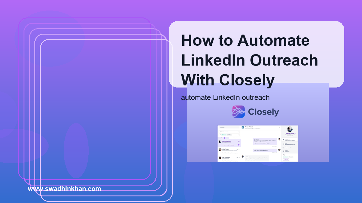 How to Automate LinkedIn Outreach With Closely