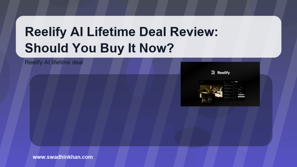 Reelify AI Lifetime Deal Review: Should You Buy It Now?