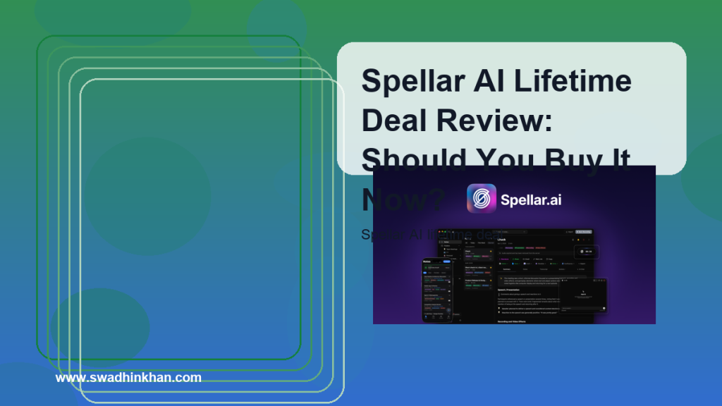 Spellar AI Lifetime Deal Review: Should You Buy It Now?