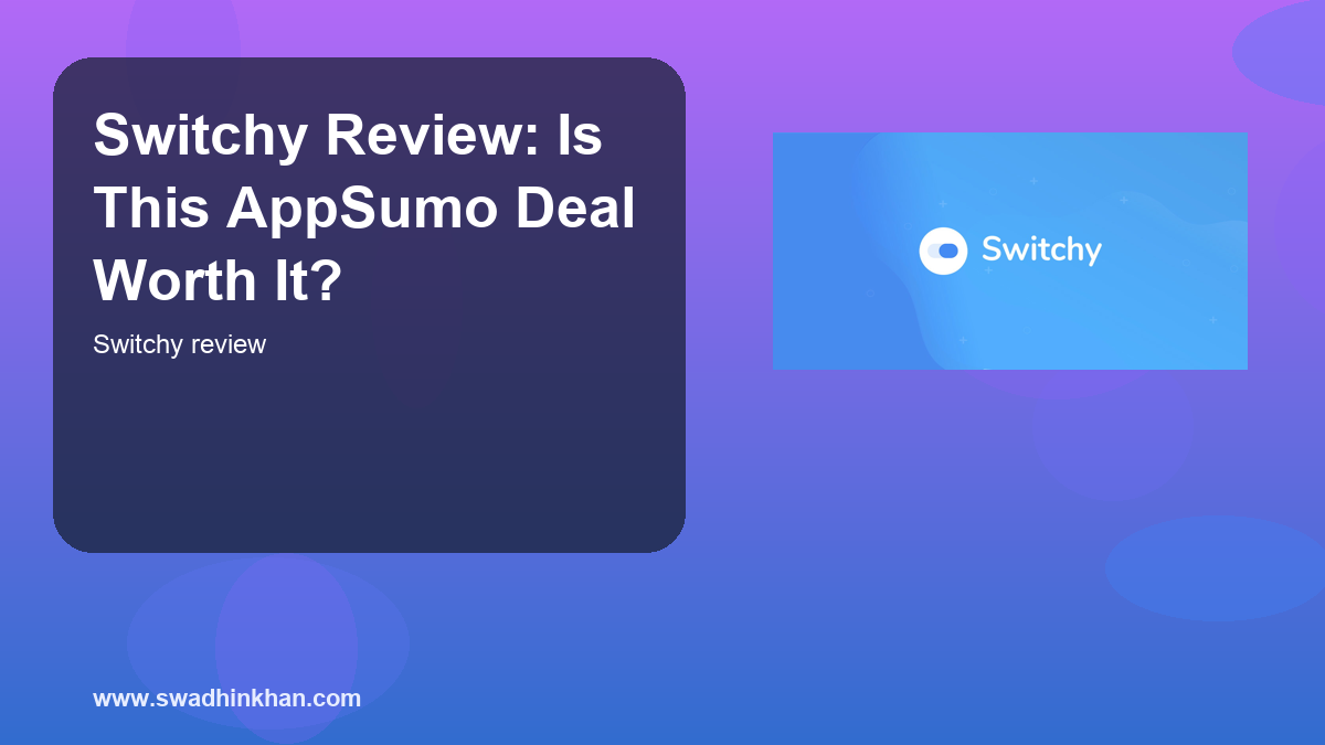 Switchy Review: Is This AppSumo Deal Worth It?