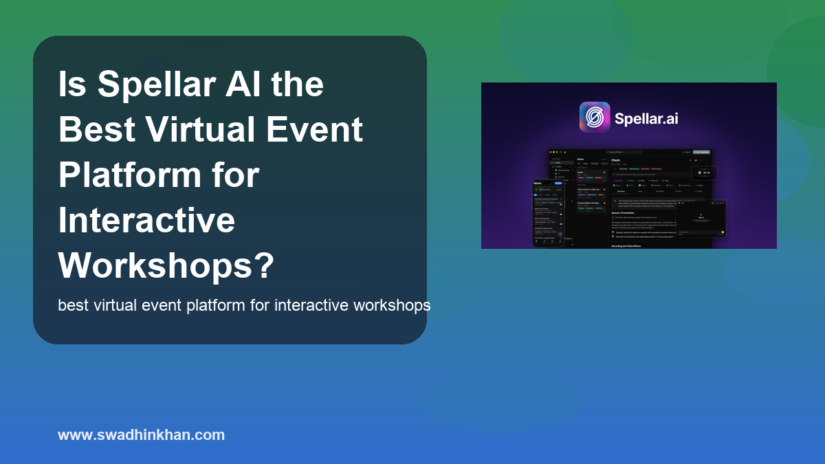 Is Spellar AI the Best Virtual Event Platform for Interactive Workshops?
