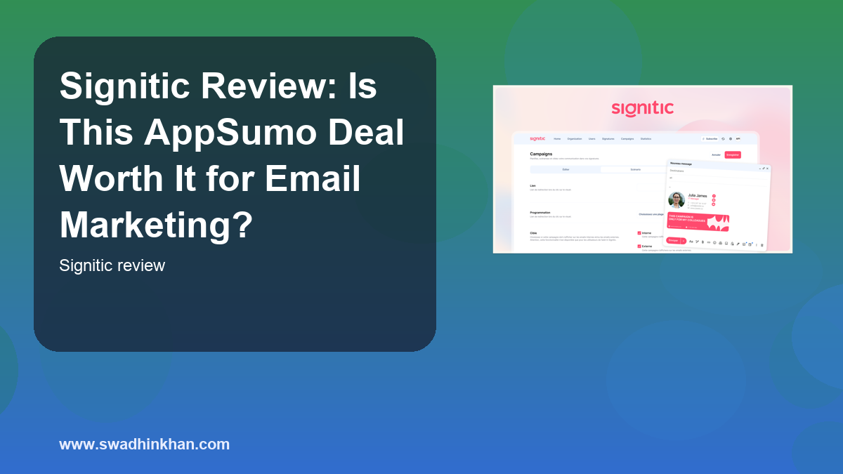Signitic Review: Is This AppSumo Deal Worth It for Email Marketing?